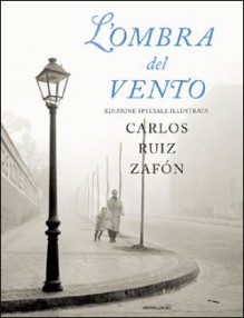 L'ombra del vento - Carlos Ruiz Zafón, Lia Sezzi