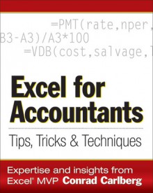 Excel for Accountants: Tips, Tricks & Techniques - Conrad Carlberg