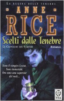 Scelti dalle tenebre - Anne Rice, Roberta Rambelli