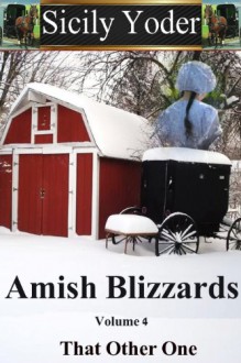 That Other One (Amish Blizzards #4) - Sicily Yoder