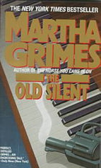 The Old Silent - Martha Grimes