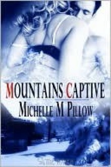 Mountain's Captive - Michelle M. Pillow