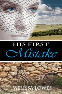 His First Mistake - Melissa Lowes