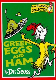 Green Eggs and Ham (Dr. Seuss Classic Collection) - Dr. Seuss