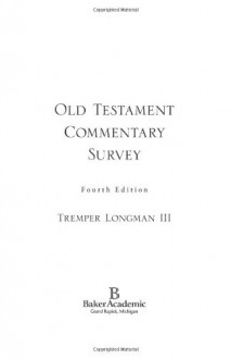 Old Testament Commentary Survey - Tremper Longman III