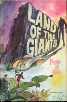 Land of the Giants: Flight of Fear - Carl Henry Rathjen