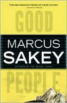 Good People - Marcus Sakey