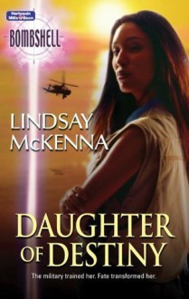 Mills & Boon : Daughter Of Destiny (Sisters of the Ark) - Lindsay McKenna