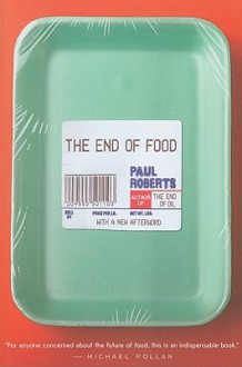 The End of Food - Paul Roberts