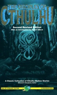 The Disciples of Cthulhu (Call of Cthulhu Novel) - Edward P. Berglund