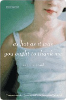 As Hot as It Was You Ought to Thank Me - Nanci Kincaid