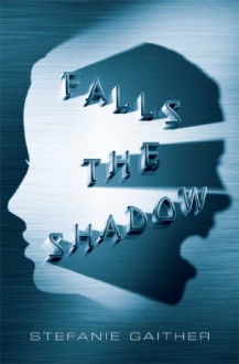 Falls the Shadow - Stefanie Gaither