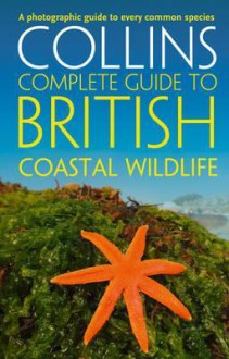 British Coastal Wildlife. by Paul Sterry, Andrew Cleave - Paul Sterry