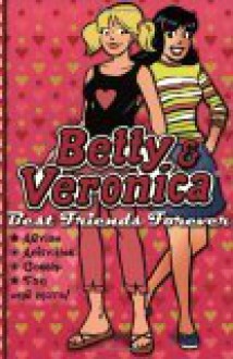 Betty & Veronica: Best Friends Forever - Jasmine Jones