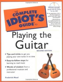 The Complete Idiot's Guide to Playing the Guitar [with CDROM] - Frederick Noad