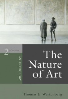 The Nature of Art: An Anthology - Thomas E. Wartenberg