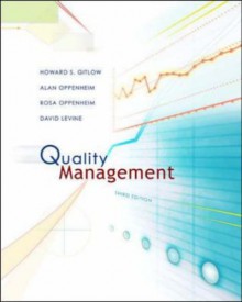 Quality Management [With CD-ROM] - Howard S. Gitlow, Alan V. Oppenheim