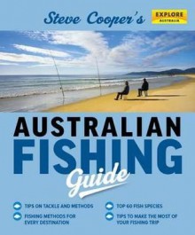 Steve Cooper's Australian Fishing Guide - Steve Cooper