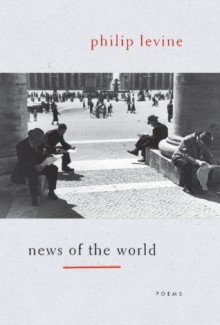 News of the World - Philip Levine