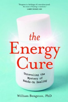 The Energy Cure - William Bengston, Sylvia Fraser