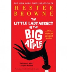 The Little Lady Agency in the Big Apple - Hester Browne