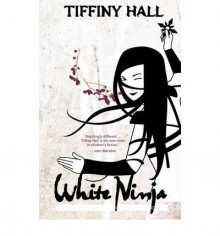 White Ninja - Tiffiny Hall