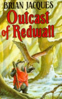 Outcast of Redwall - Brian Jacques