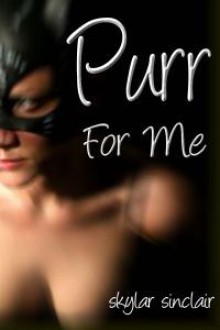 Purr for Me - Skylar Sinclair