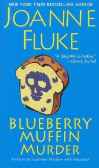 Blueberry Muffin Murder - Joanne Fluke