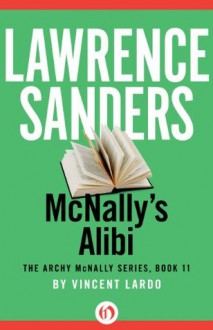 McNally's Alibi (The Archy McNally Series) - Lawrence Sanders, Vincent Lardo