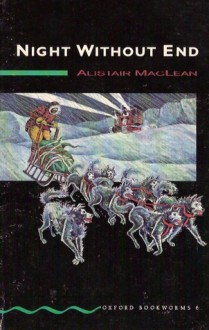 Night Without End - Alistair MacLean, Margaret Naudi