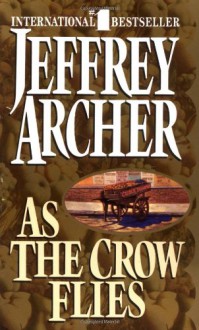 As the Crow Flies - Jeffrey Archer