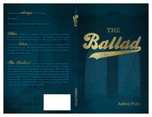 The Ballad - Ashley Pullo