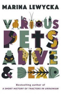 Various Pets Alive & Dead - Marina Lewycka