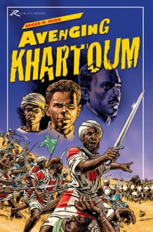 Avenging Khartoum - Roger Kean