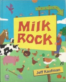 Milk Rock - Jeff Kaufman