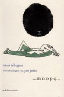 ...m n o p q... - Toon Tellegen, Jan Jutte