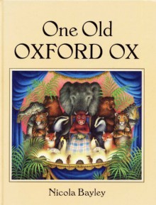 One Old Oxford Ox - Nicola Bayley