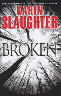 Broken (Georgia, #2) - Karin Slaughter