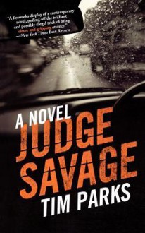 Judge Savage - Tim Parks