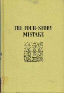 The Four Story Mistake - Elizabeth Enright