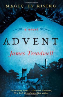 Advent: A Novel - James Treadwell