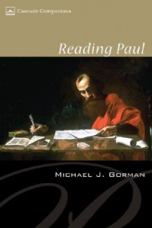 Reading Paul: (Cascade Companions) - Michael J. Gorman