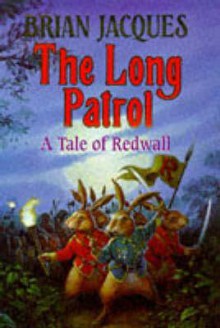 The Long Patrol (Redwall, #10) - Brian Jacques