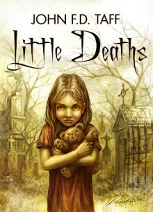 Little Deaths - John F.D. Taff