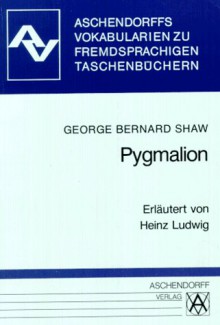 Pygmalion. Vokabular. Zum Penguin Taschenbuch ( Isbn 0 14 045022 X). (Lernmaterialien) - George Bernard Shaw, Heinz Ludwig