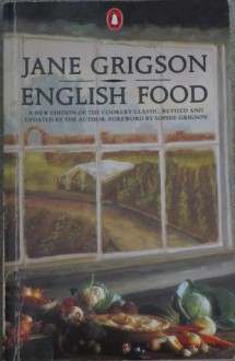 English Food - Jane Grigson, Sophie Grigson, Clare Leighton, Eric Ravilious