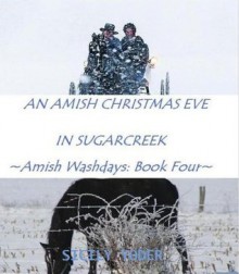 An Amish Christmas Eve in Sugarcreek - Sicily Yoder