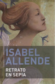 Retrato en sepia - Isabel Allende