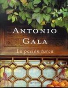 La Pasión Turca - Antonio Gala